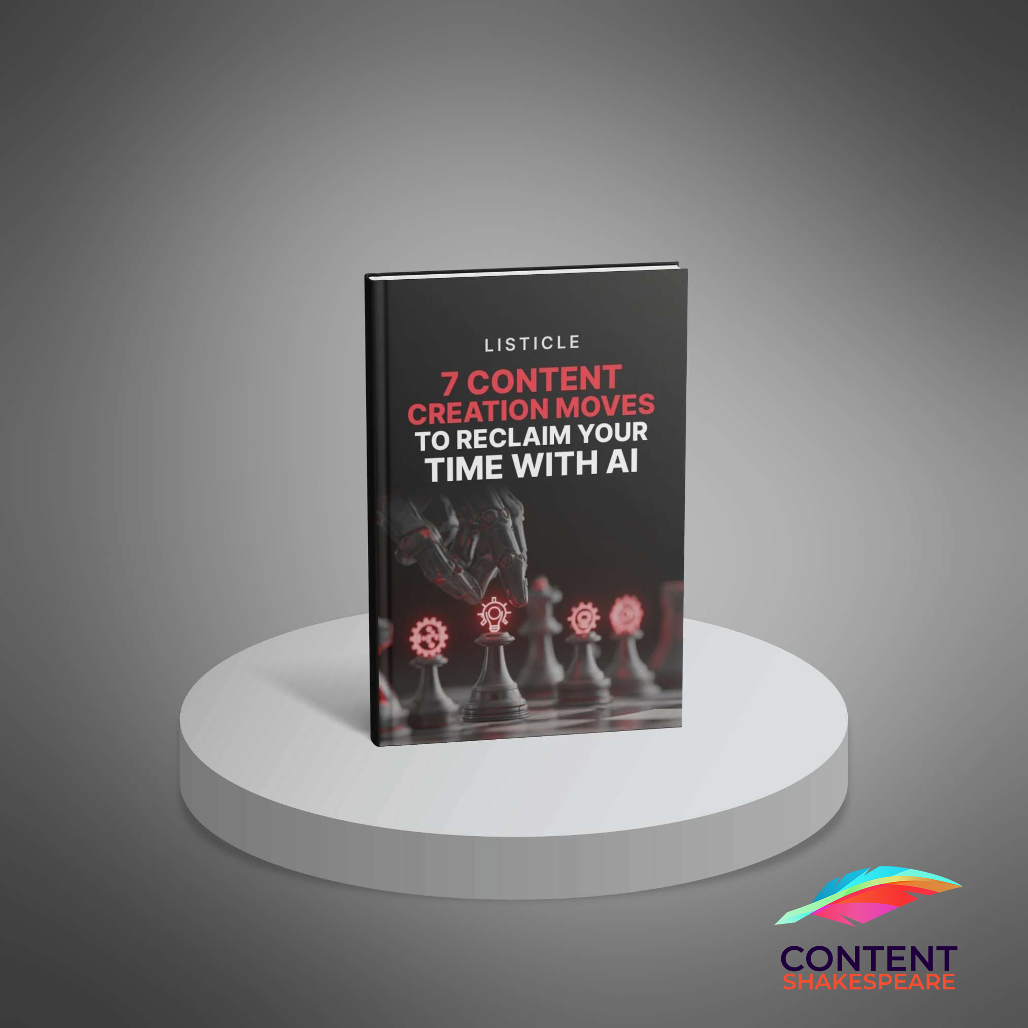 7 Content Creation Moves To Reclaim Your Time With AI eBook